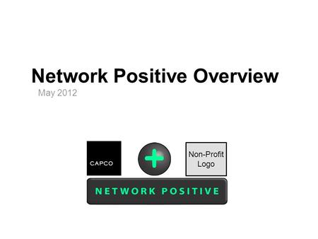 Network Positive Overview May 2012 Non-Profit Logo.