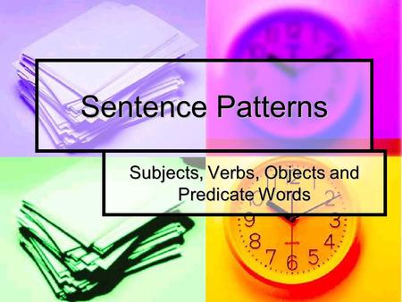 Subjects, Verbs, Objects and Predicate Words