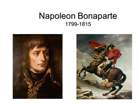 Napoleon Bonaparte 1799-1815.