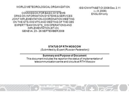 STATUS OF RTH MOSCOW (Submitted by Expert (Russian Federation)) ________________________________________________________________ Summary and Purpose of.