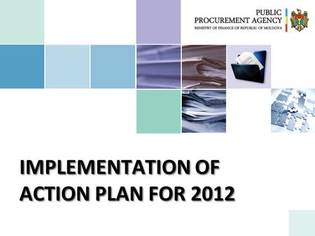 IMPLEMENTATION OF ACTION PLAN FOR 2012. SUMMARY CPV REGULATION & IMPLEMENTATION Using of CPV codes became mandatory in Europe from December 16, 2003.