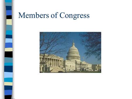 Members of Congress. I) Members of Congress A) Are not a true representation of the American Population.