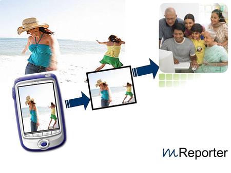 M Reporter. What is mReporter all about? It is a software based upon capturing Image application, which helps in sending the live images of a particular.