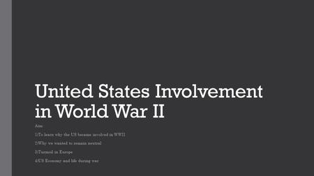 United States Involvement in World War II