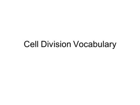 Cell Division Vocabulary