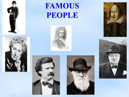 FAMOUS PEOPLE. Read the words and devide them into several groups opera-dancer scientist writer musician doctor teacher driver businessman banker politician.