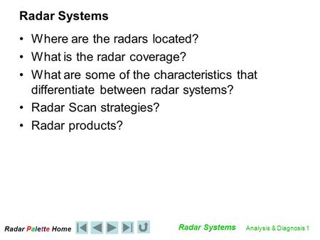 Where are the radars located? What is the radar coverage?