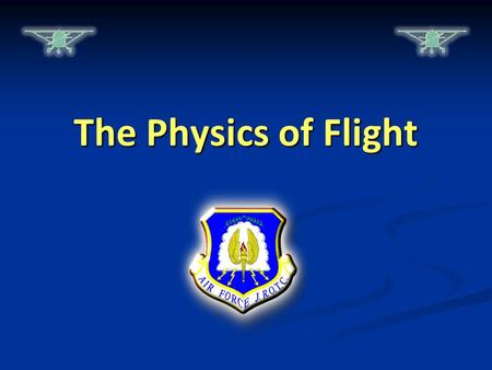 The Physics of Flight.