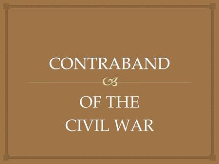 OF THE CIVIL WAR.  Emancipation: what does freedom mean?