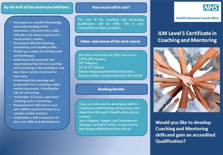 If you are interested in developing skills in Coaching and Mentoring and learning more about the ILM Level 5 Qualification, please contact: Lynn Hodgson,