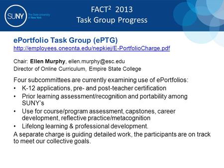 EPortfolio Task Group (ePTG)  Chair: Ellen Murphy, Director of Online Curriculum,