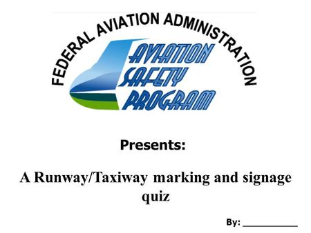 A Runway/Taxiway marking and signage quiz