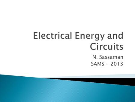 N. Sassaman SAMS - 2013. - Electric Charge and Static Electricity  Charges that are the same repel each other. Charges that are different attract each.