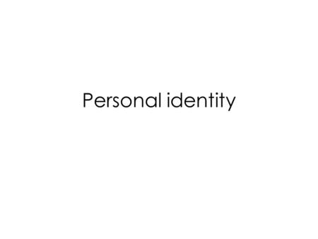 Personal identity. An Ego Theorist claims that, if we ask what unifies someone’s consciousness at any time – what makes it true, for example, that.