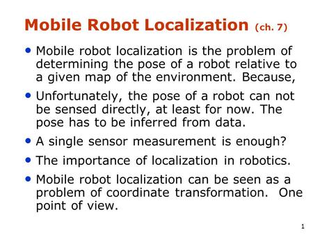 Mobile Robot Localization (ch. 7)