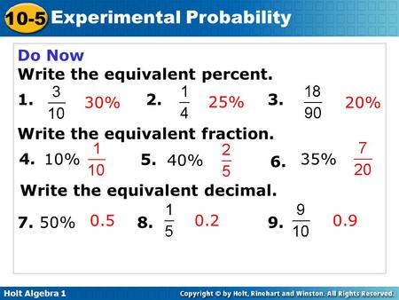 Do Now Write the equivalent percent.  Write the equivalent fraction.