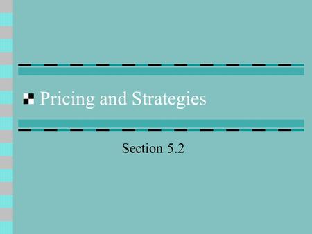Pricing and Strategies