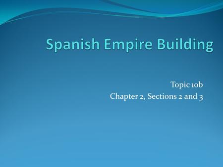 Topic 10b Chapter 2, Sections 2 and 3. Who “discovered” the Americas?Americas The Irish? Vikings? Africans? Chinese? The “native” indians? Portugese?