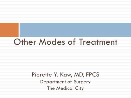 Other Modes of Treatment