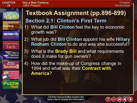 Intro 2 Click the mouse button or press the Space Bar to display the information. Textbook Assignment (pp.896-899) 1)What did Bill Clinton feel the key.