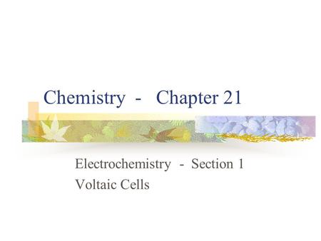 Electrochemistry - Section 1 Voltaic Cells