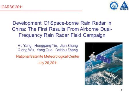 1 Development Of Space-borne Rain Radar In China: The First Results From Airborne Dual- Frequency Rain Radar Field Campaign Hu Yang, Honggang Yin, Jian.