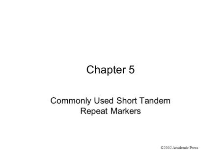 Commonly Used Short Tandem Repeat Markers