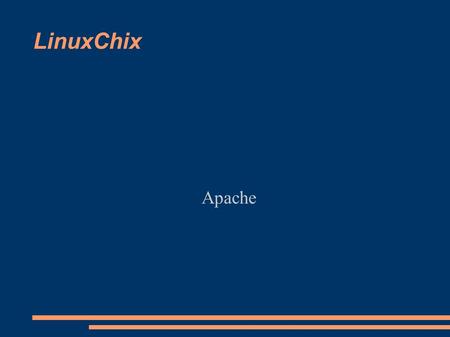 LinuxChix Apache. Serving Webpages The layer 7 protocol (HTTP) is what our browsers talk to get us the websites we can't seem to live without. HTTP is.