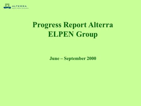 Progress Report Alterra ELPEN Group June – September 2000.