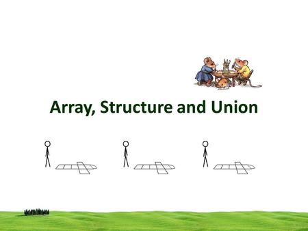 Array, Structure and Union