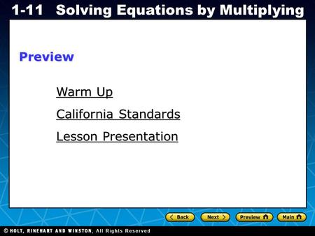 Holt CA Course 1 1-11Solving Equations by Multiplying Warm Up Warm Up Lesson Presentation California Standards Preview.