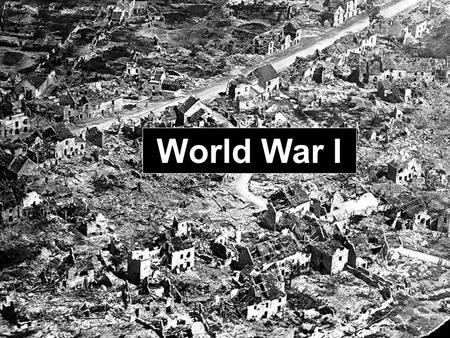 World War I. GENERAL INFORMATION ABOUT WWI Started on July 28, 1914 Ended November 11, 1918 Almost 8 million died because of the war –Russia having the.