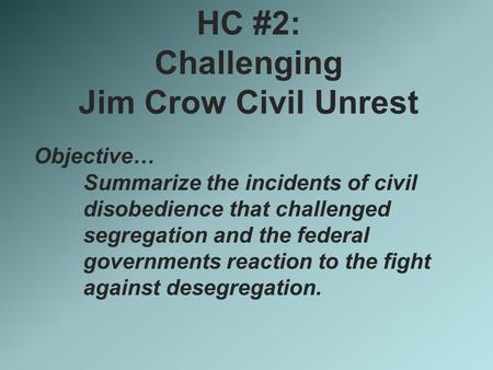 HC #2: Challenging Jim Crow Civil Unrest