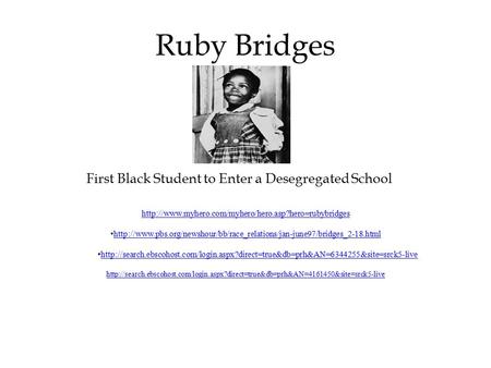 Ruby Bridges First Black Student to Enter a Desegregated School
