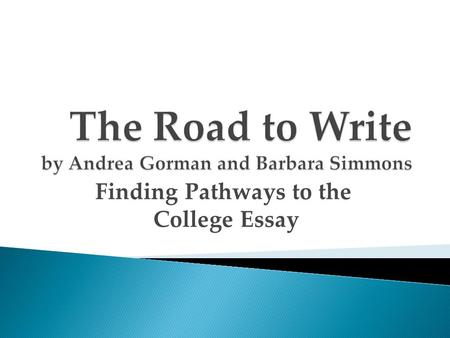 Finding Pathways to the College Essay.  Food for Talk – Prompts to Inspire Self-Awareness ◦ Examples from www.foodfortalk.comwww.foodfortalk.com  TED.