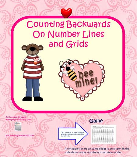 Counting Backwards On Number Lines and Grids Art licensed through: www.graphicsfactory.com and www.digiwebstudio.com Game Click on paper to open printable.