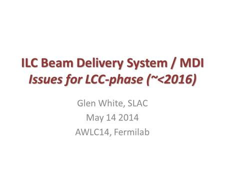 ILC Beam Delivery System / MDI Issues for LCC-phase (~