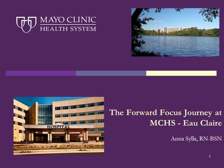 1 The Forward Focus Journey at MCHS - Eau Claire Anna Sylla, RN-BSN.