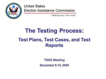Test Plans, Test Cases, and Test Reports