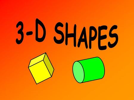 3-D SHAPES.