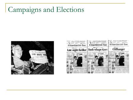 Campaigns and Elections. The Structure of American Elections Structured to limit popular control and minimize chances of factions controlling government.
