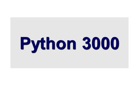Python 3000. Overview  Last week Python 3000 was released  Python 3000 == Python 3.0 == Py3k  Designed to break backwards compatibility with the 2.x.