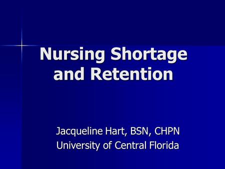 Nursing Shortage and Retention