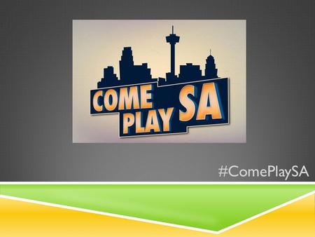 #ComePlaySA. OUR PARTNER  Centro is an organization that was created to accommodate downtown’s growing residential population, enhance its office and.