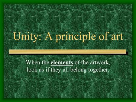 Unity: A principle of art