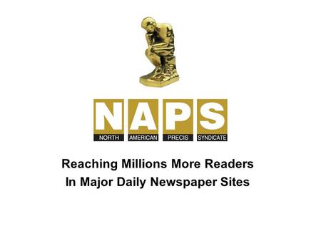 Reaching Millions More Readers In Major Daily Newspaper Sites.