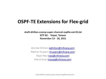OSPF-TE Extensions for Flex-grid Abinder Dhillon Iftekhar Hussain