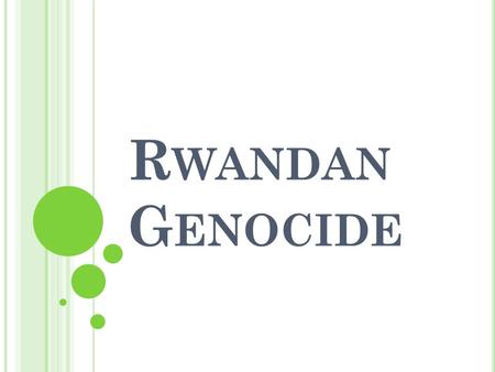 R WANDAN G ENOCIDE. H ISTORY OF R WANDA Majority Hutus (85%) and minority Tutsis (15%) lived together peacefully Hutus – farmers Tutsis – cattle raisers.