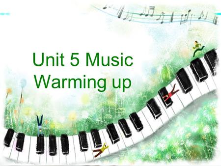 11/20/2015 Unit 5 Music Warming up. 11/20/2015 What music types do you know? Brainstorming.