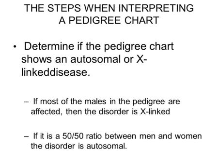 THE STEPS WHEN INTERPRETING A PEDIGREE CHART